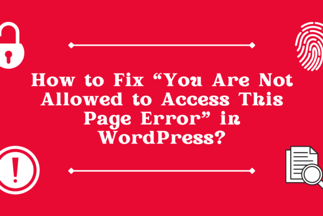 How to Fix “You Are Not Allowed to Access This Page Error”