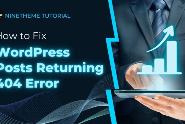 How to Fix WordPress Posts Returning 404 Error